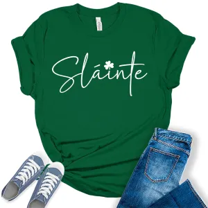 Women's Slainte Letter Print St Patrick's Day Graphic Tees